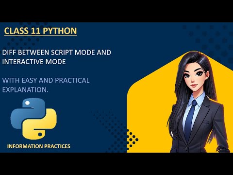 Class 11 information practices. diff between script mode and interactive mode.free notes 💯