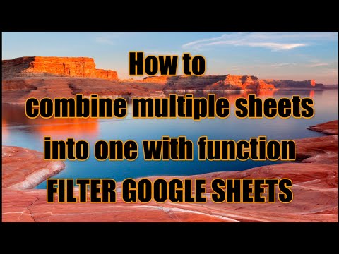 HOW TO COMBINE MULTIPLE SHEETS INTO ONE WITH FUNCTION FILTER GOOGLE SHEETS