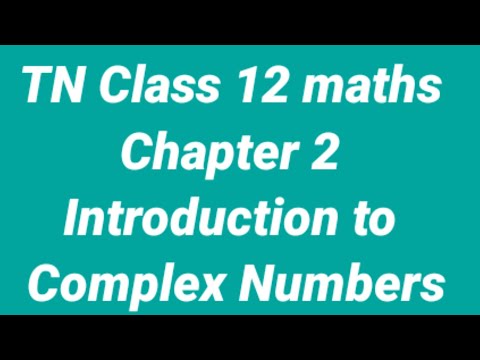 TN Class 12 maths/ Chapter 2 Complex Numbers/Introduction