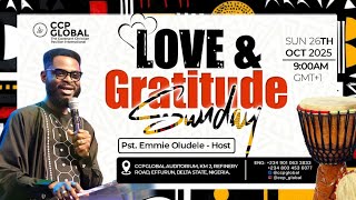 #CCPSundays | Love and Gratitude Sunday | Pastor Emmie Oludele | 26-10-2025