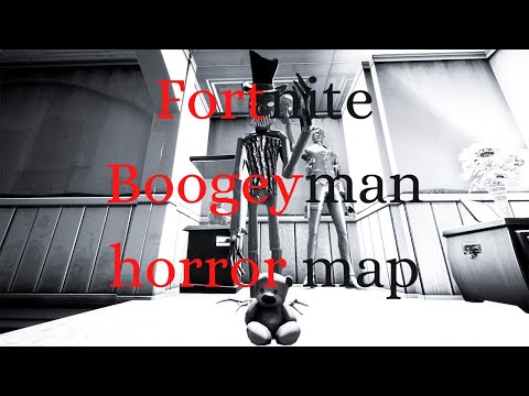 The Boogeyman Fortnite horror map!!!
