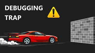 A Debugging Habit That Becomes a Trap