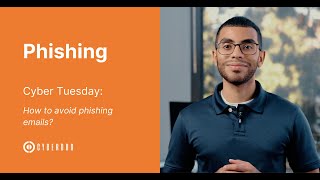 Cyber Tuesday: How to avoid phishing emails?