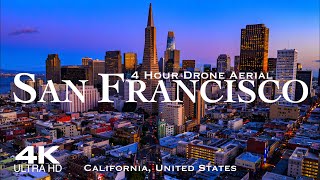 [4K] SAN FRANCISCO 2025 🇺🇸 4 Hour Drone Aerial Relaxation Film | California CA USA United States