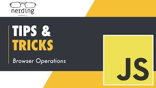 Js: Tips and Tricks - Browser Operations