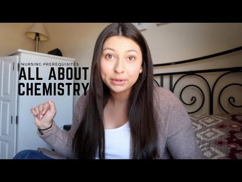 Nursing Prerequisites: ALL ABOUT CHEMISTRY