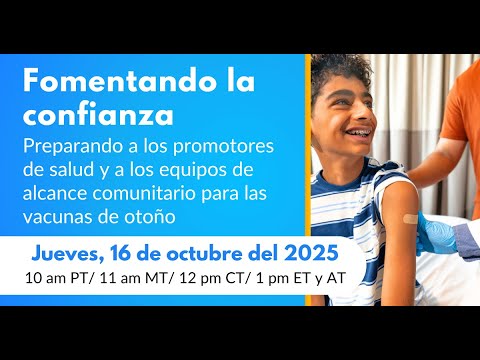 Fomentando la confianza sobre las vacunas de otoño // Building Confidence in Fall Vaccines