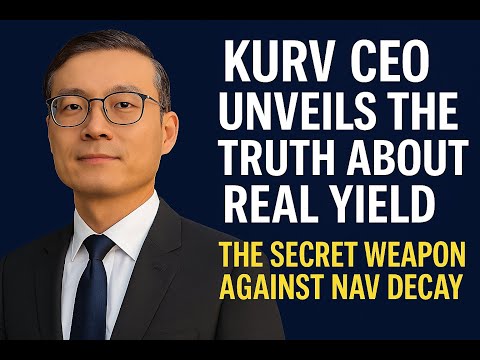 🔥KURV CEO Unveils the Truth About Real Yield — The Secret Weapon Against NAV Decay! KURV