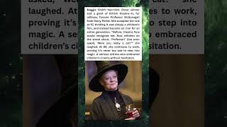 At 70, Maggie Smith Found Magic in Harry Potter