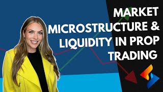 Market Microstructure & Liquidity in Prop Trading