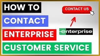 How To Contact Enterprise Customer Service And Support? [in 2025]