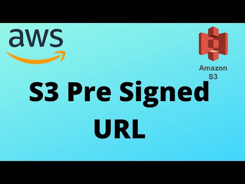 AWS S3 Pre Signed URLs