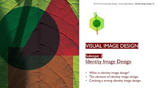 Topic 8 : Subtopic 2 : Identity Image Design