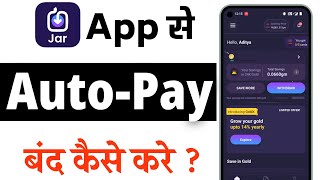 Jar App Ka AutoPay Kaise Band Karein | Auto Invest Kaise Band Karen | Jar App AutoPay Off Guide