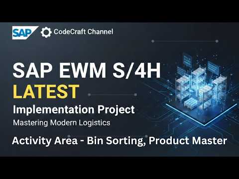 SAP EWM S/4HANA Activity Area & Bin Sorting | Product Master Explained | CodeCraft ( part 8)