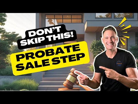 Selling a Home in Probate California? Don’t Miss These Steps!
