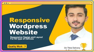 I will create a responsive WordPress website design and WordPress website