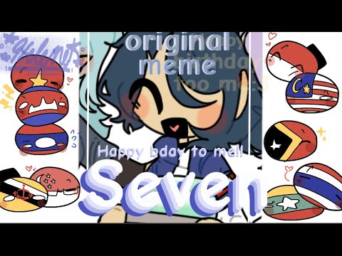 Seven (Original meme) Late bday to me🎉🎂✨#countryhumans #friends