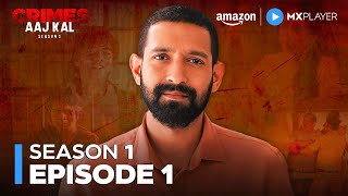 Crimes Aaj Kal Season 1 Episode 1 | True Crime Kidnapping Case | Vikrant Massey | Amazon MX Player