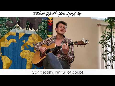 Father Won't You Hold Me (Original)