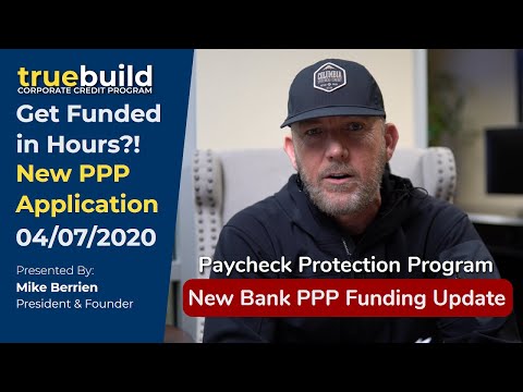 New bank says they will fund PPP loan "in days maybe hours" Payroll Protection Program Update 4/7/20