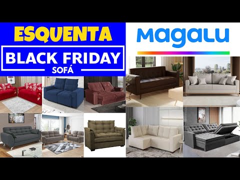 ESQUENTA BLACK FRIDAY MAGALU ACHADINHOS DE SOFÁ NA MAGAZINE LUIZA COM PREÇOS BAIXOS!