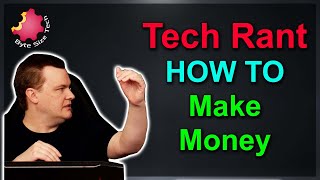 How To Make Money with Your PC - Tech Rant