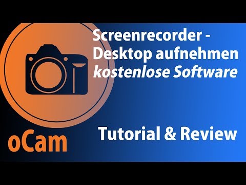 oCam Tutorial und Review | kostenloses Aufnahmeprogramm für Desktop und Ton | easy use (DEUTSCH)