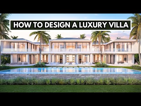 Ultimate Guide to Luxury Villa Design: From Concept to Creation