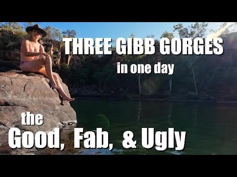 3 Gibb River Road Gorges in one day. The Good, Fab, and Ugly