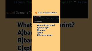 The Banana That Feared Commitment (to Split)😄#PythonHumor #BooleanMagic #StringMultiplication