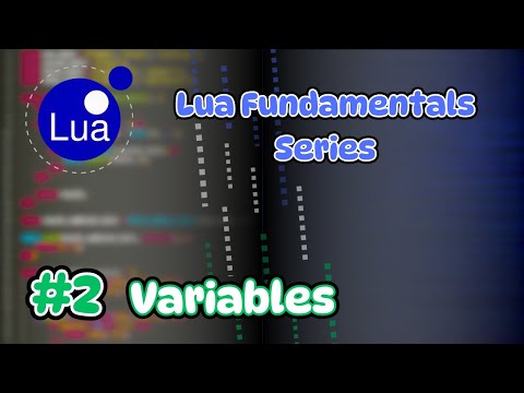 Lua Fundamentals Series - Episode #2 Variables
