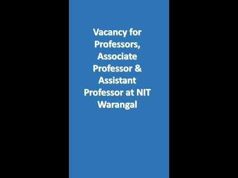 Vacancy for Professors, Associate Professors & Assistant Professors | Teaching Job | NIT Warangal