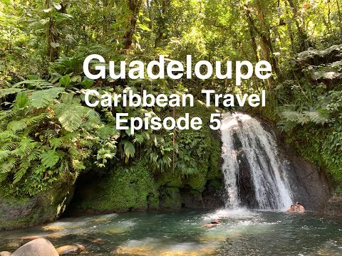 Guadeloupe - Caribbean Travel Ep 5