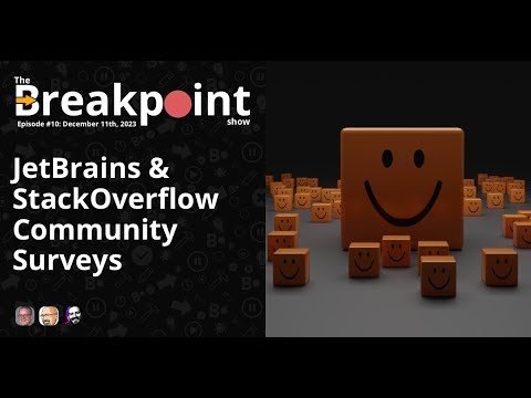 Episode 010 - JetBrains & Stackoverflow Community Surveys