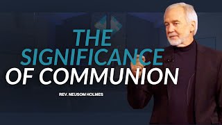 Communion | Rev. Neusom Holmes | Unity of the Trianglw