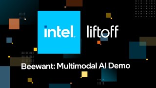 Beewant Multimodal AI Demo | Intel Innovation | Intel Software