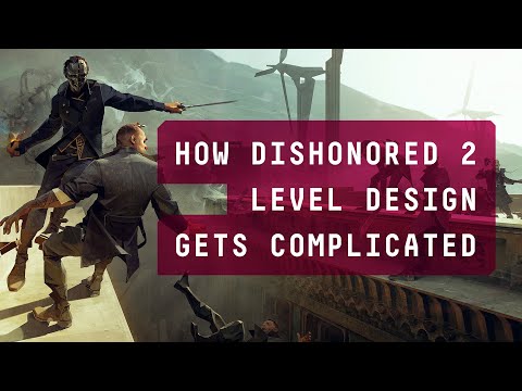 How Dishonored 2 Level Design gets Complicated (interview excerpt)