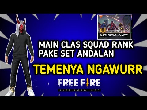PUSH RANK CLASS SQUAD RANDOM|| Temen nya ngawur !!!...
