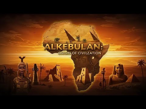 ALKEBULAN: The Untold Story Of African Civilization