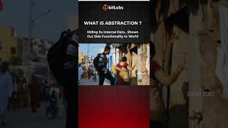 WHAT IS ABSTRACTION