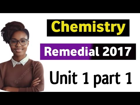 Remedial chemistry unit 1 part 1 #remedial_2017