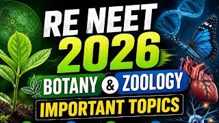 Re Neet 2026 Most Important Topics Botany and zoology #reneet2026