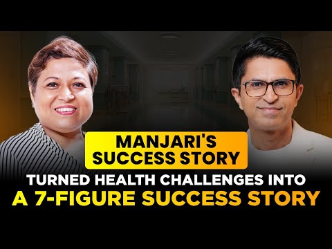 Defying the Odds: From Health Battles to Business Victory of Manjari Sharma | Dev Gadhvi