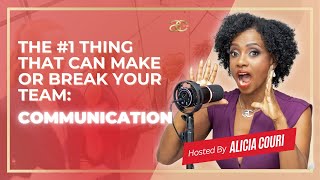 The #1 Thing That Can Make or Break Your Team: COMMUNICATION