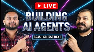 Live Day 1-Building AI Agents Crash Course