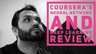 Review Coursera's Neural Network And Deep Learning Course