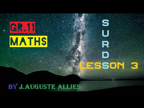 Gr 11 Maths - Surds Lesson 3: Rationalizing the Denominator & Proving Identities