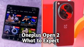 Oneplus Open 2 | What to Expect | Oneplus Foldable Phone || Oneplus Open 2 leaks | Oneplus Open