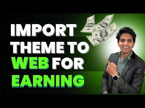 How to Import a Theme for Blogging Websites to Earn Money | ASK Envisionary